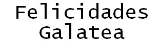 Feliz cumpleaños Galatea!